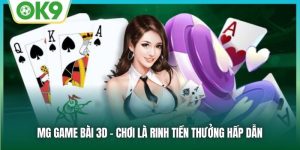 MG Game Bài OK9 - Chơi Cực Hay, Rinh Thưởng Liên Tục